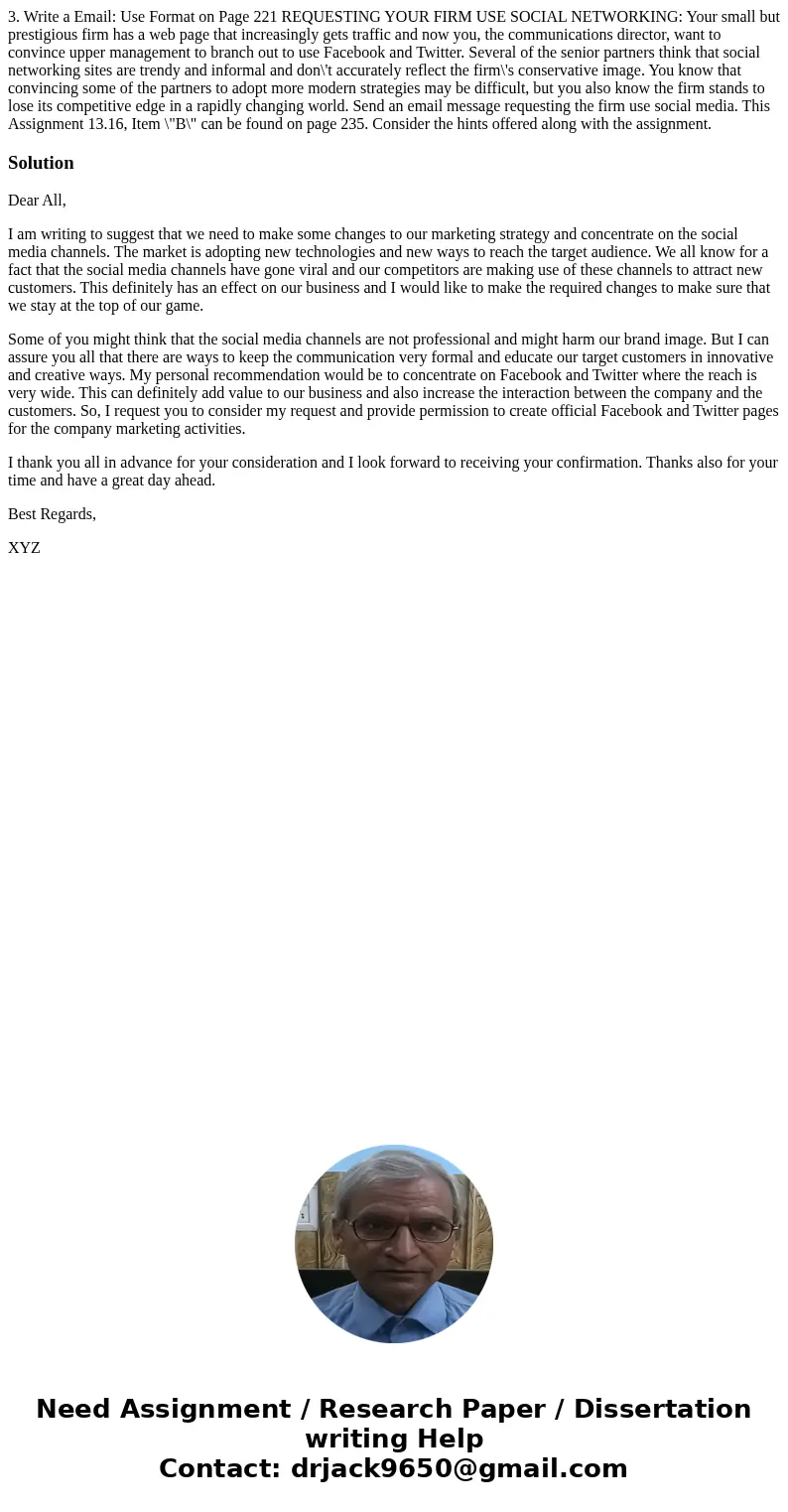 3. Write a Email: Use Format on Page 221 REQUESTING YOUR FIRM USE SOCIAL NETWORKING: Your small but prestigious firm has a web page that increasingly gets traff 3. Write a Email: Use Format on Page 221 REQUESTING YOUR FIRM USE SOCIAL NETWORKING: Your small but prestigious firm has a web page that increasingly gets traff