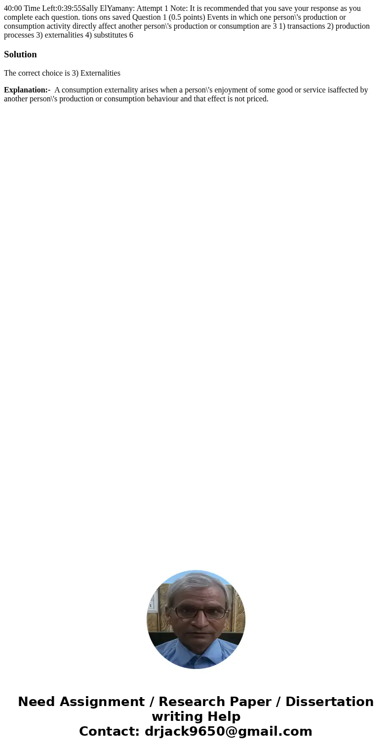 40:00 Time Left:0:39:55Sally ElYamany: Attempt 1 Note: It is recommended that you save your response as you complete each question. tions ons saved Question 1   40:00 Time Left:0:39:55Sally ElYamany: Attempt 1 Note: It is recommended that you save your response as you complete each question. tions ons saved Question 1