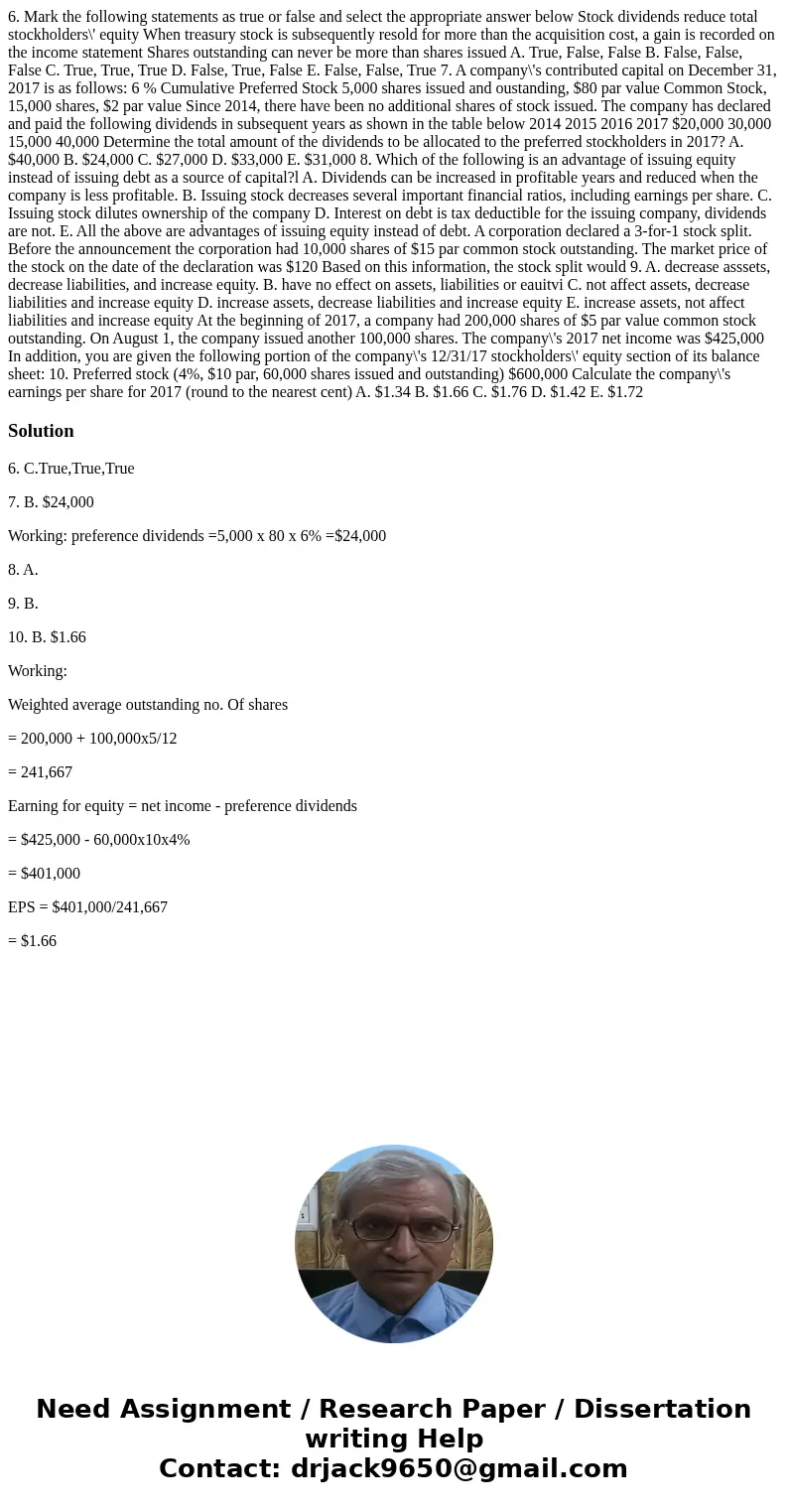 6. Mark the following statements as true or false and select the appropriate answer below Stock dividends reduce total stockholders\' equity When treasury stoc  6. Mark the following statements as true or false and select the appropriate answer below Stock dividends reduce total stockholders\' equity When treasury stoc
