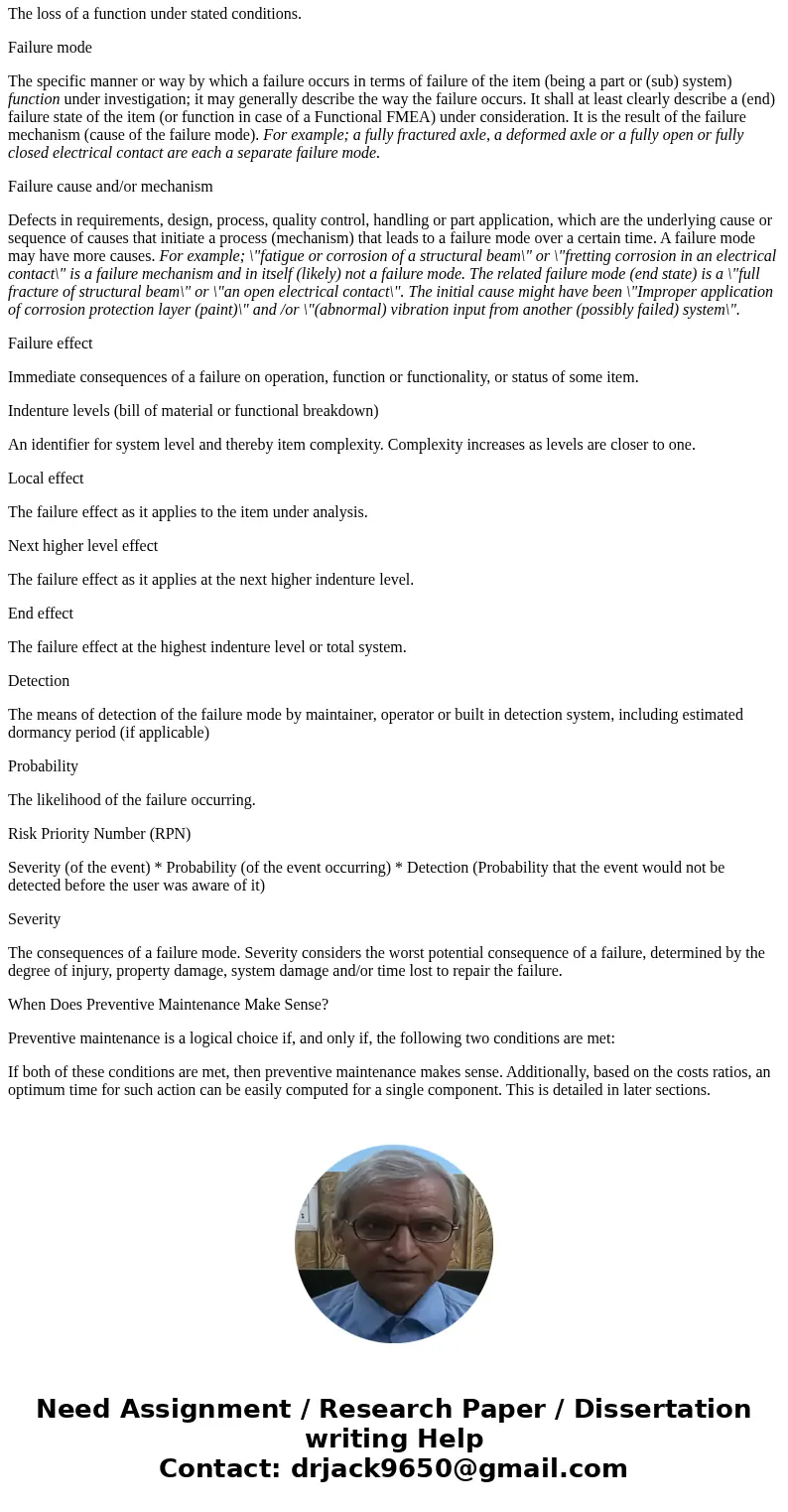7, Part 2. Explain the relationship or logic of preventative maintenance to the type of failure mode a component or system exhibits. For example, does preventiv 7, Part 2. Explain the relationship or logic of preventative maintenance to the type of failure mode a component or system exhibits. For example, does preventiv