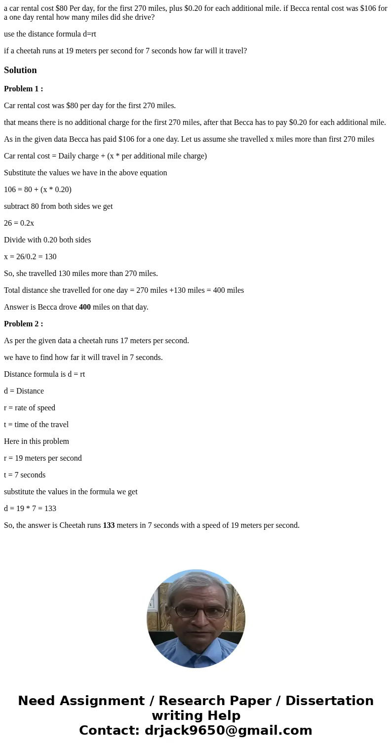 a car rental cost $80 Per day, for the first 270 miles, plus $0.20 for each additional mile. if Becca rental cost was $106 for a one day rental how many miles d a car rental cost $80 Per day, for the first 270 miles, plus $0.20 for each additional mile. if Becca rental cost was $106 for a one day rental how many miles d