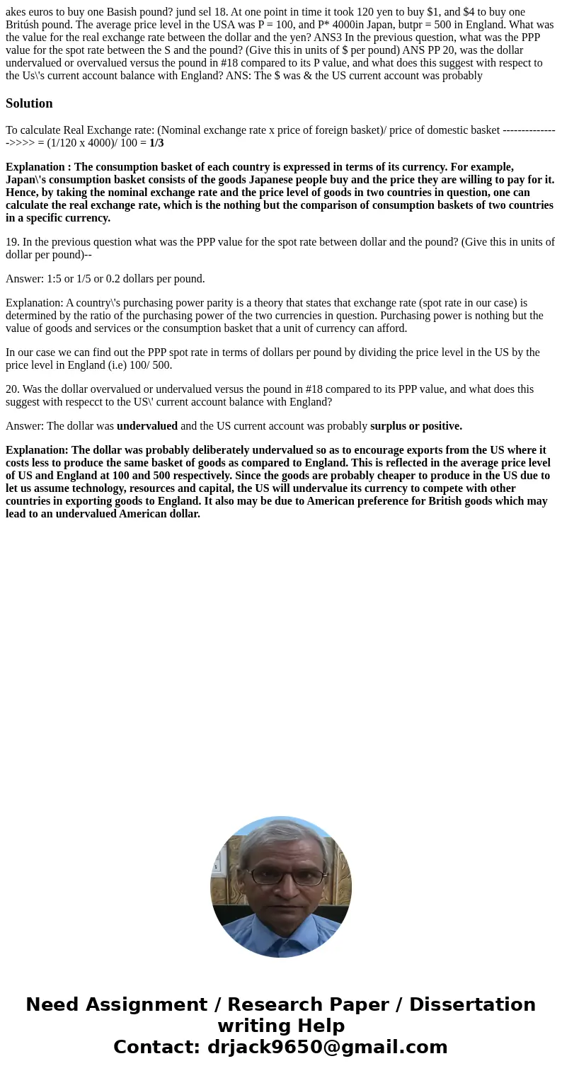 akes euros to buy one Basish pound? jund sel 18. At one point in time it took 120 yen to buy $1, and $4 to buy one Britúsh pound. The average price level in th  akes euros to buy one Basish pound? jund sel 18. At one point in time it took 120 yen to buy $1, and $4 to buy one Britúsh pound. The average price level in th