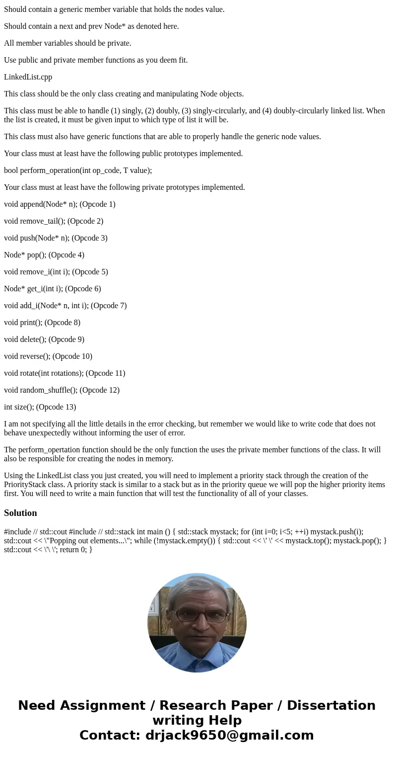 ALL CODE MUST BE IN C++ - PLEASE COMPLETE ENTIRE PROGRAM. Before you begin, you must write yourself a LinkedList class and a Node class (please name your classe ALL CODE MUST BE IN C++ - PLEASE COMPLETE ENTIRE PROGRAM. Before you begin, you must write yourself a LinkedList class and a Node class (please name your classe