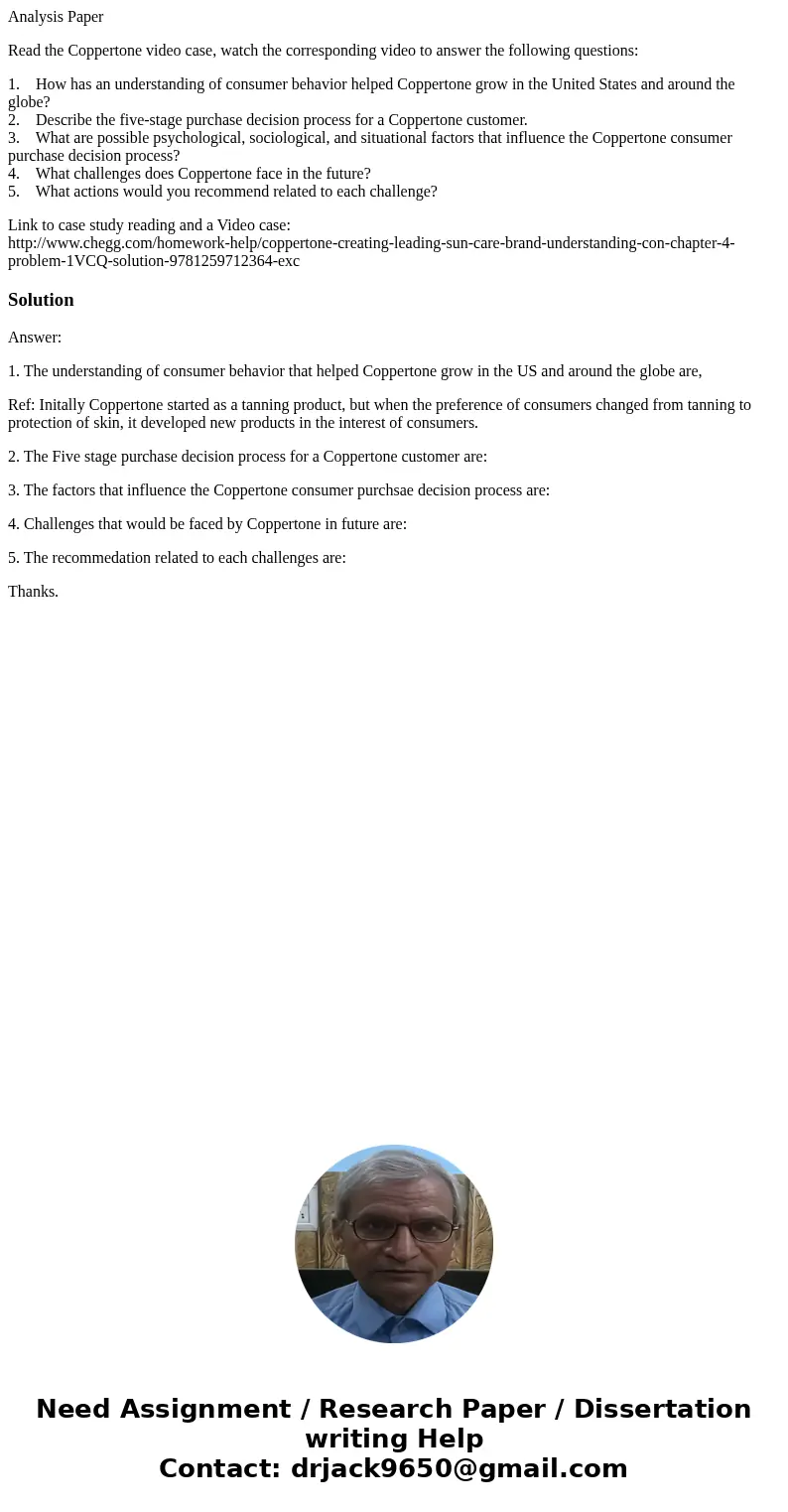 Analysis Paper Read the Coppertone video case, watch the corresponding video to answer the following questions: 1. How has an understanding of consumer behavior Analysis Paper Read the Coppertone video case, watch the corresponding video to answer the following questions: 1. How has an understanding of consumer behavior