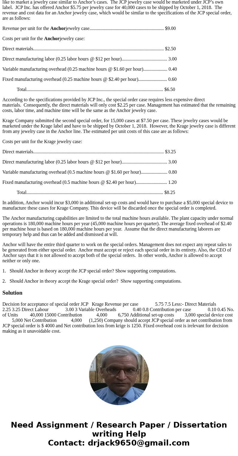 Anchor Company manufactures several different types of jewelry cases. Management estimates that during the third quarter of 2018, the company will operate at 80 Anchor Company manufactures several different types of jewelry cases. Management estimates that during the third quarter of 2018, the company will operate at 80