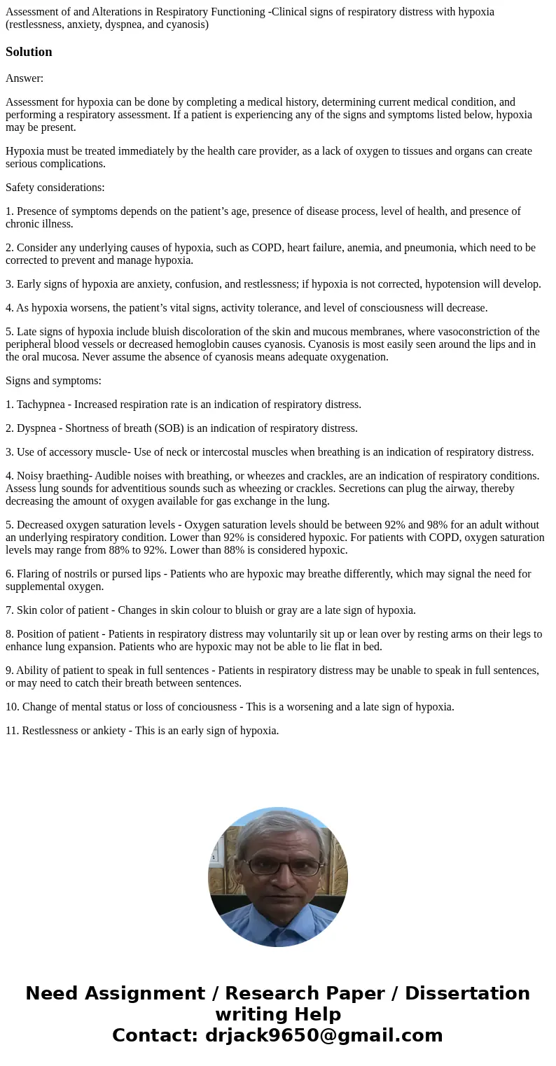 Assessment of and Alterations in Respiratory Functioning -Clinical signs of respiratory distress with hypoxia (restlessness, anxiety, dyspnea, and cyanosis)Solu Assessment of and Alterations in Respiratory Functioning -Clinical signs of respiratory distress with hypoxia (restlessness, anxiety, dyspnea, and cyanosis)Solu