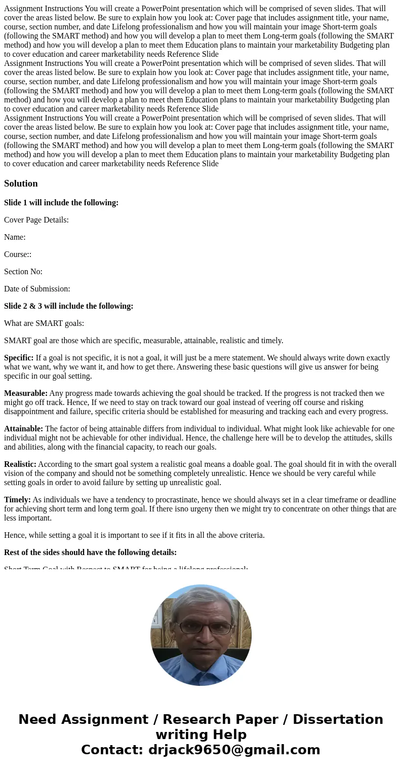 Assignment Instructions You will create a PowerPoint presentation which will be comprised of seven slides. That will cover the areas listed below. Be sure to e  Assignment Instructions You will create a PowerPoint presentation which will be comprised of seven slides. That will cover the areas listed below. Be sure to e