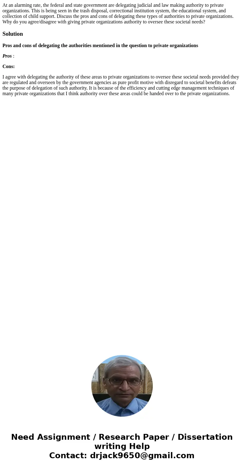  At an alarming rate, the federal and state government are delegating judicial and law making authority to private organizations. This is being seen in the tras