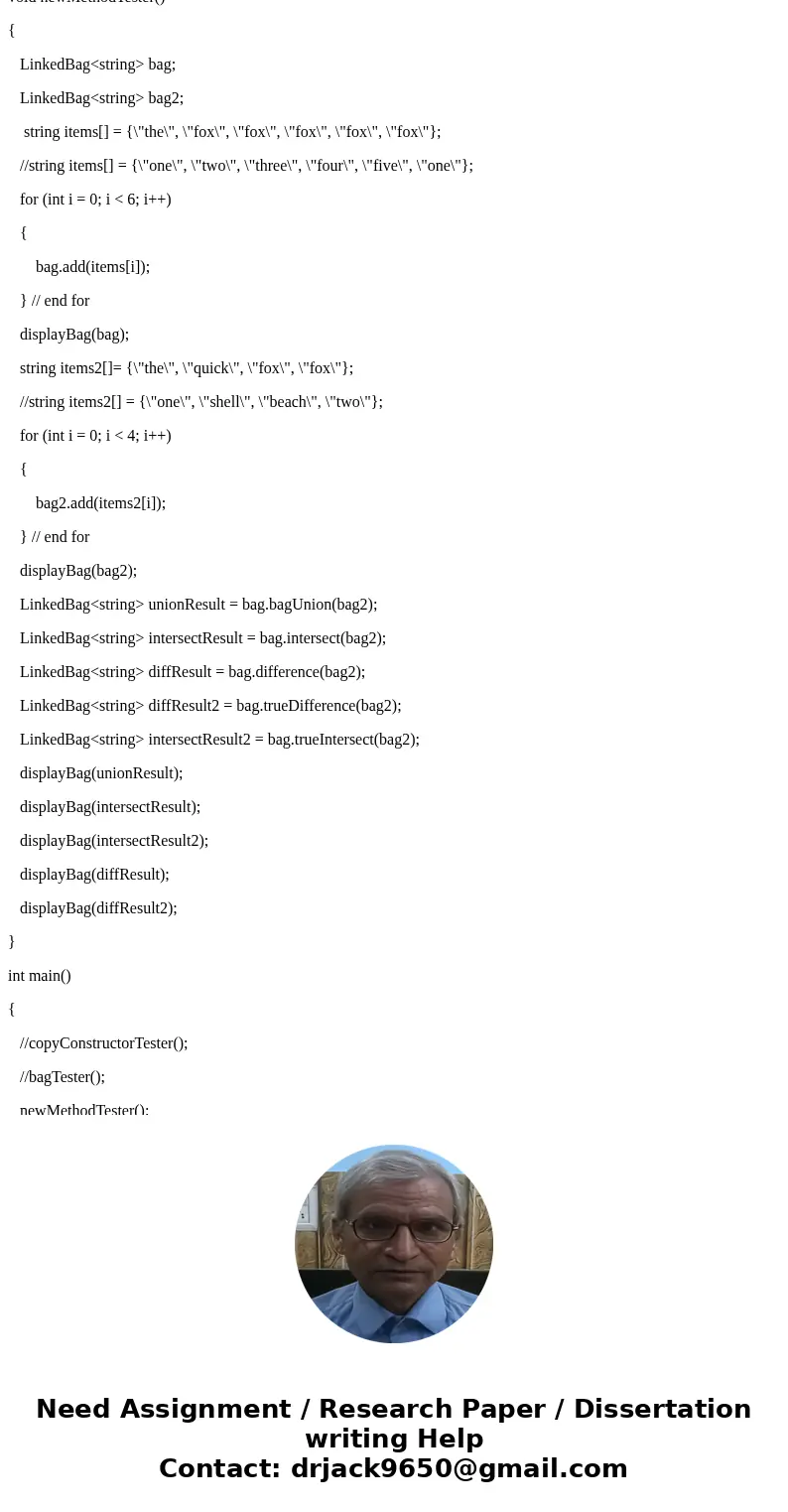 C++ ADT Bag Union Help. I need to write the following program but I\'m having trouble with implementation files methods and calling these methods from main(). T C++ ADT Bag Union Help. I need to write the following program but I\'m having trouble with implementation files methods and calling these methods from main(). T