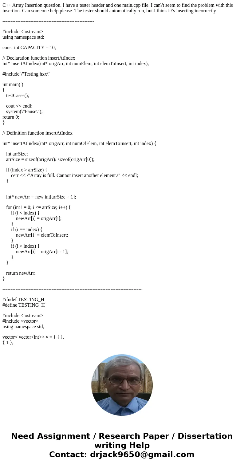 C++ Array Insertion question. I have a tester header and one main.cpp file. I can\'t seem to find the problem with this insertion. Can someone help please. The 