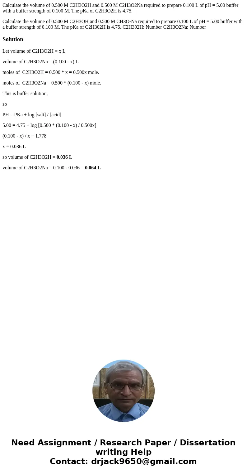 Calculate the volume of 0.500 M C2H3O2H and 0.500 M C2H3O2Na required to prepare 0.100 L of pH = 5.00 buffer with a buffer strength of 0.100 M. The pKa of C2H3O Calculate the volume of 0.500 M C2H3O2H and 0.500 M C2H3O2Na required to prepare 0.100 L of pH = 5.00 buffer with a buffer strength of 0.100 M. The pKa of C2H3O