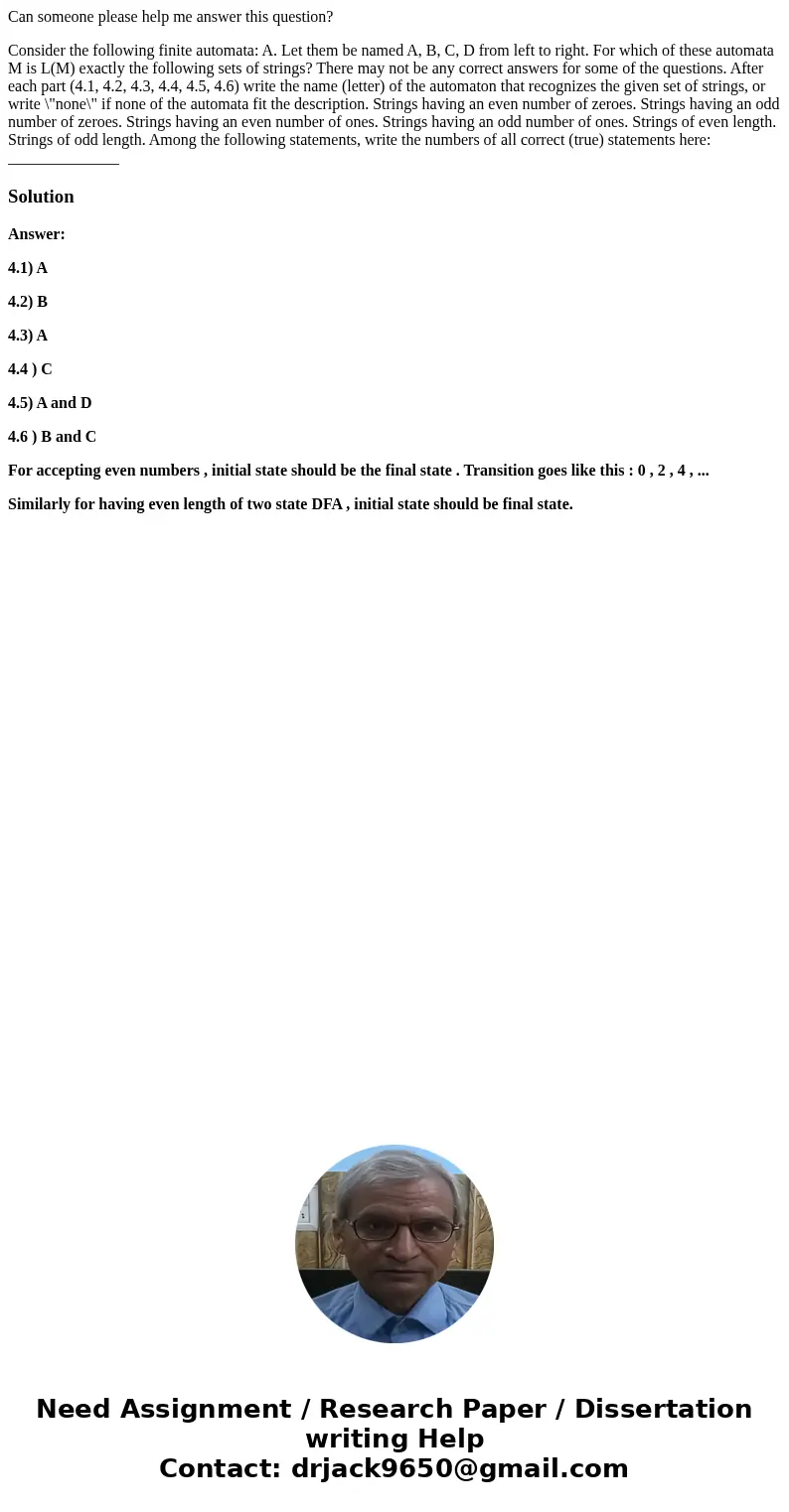 Can someone please help me answer this question? Consider the following finite automata: A. Let them be named A, B, C, D from left to right. For which of these  Can someone please help me answer this question? Consider the following finite automata: A. Let them be named A, B, C, D from left to right. For which of these