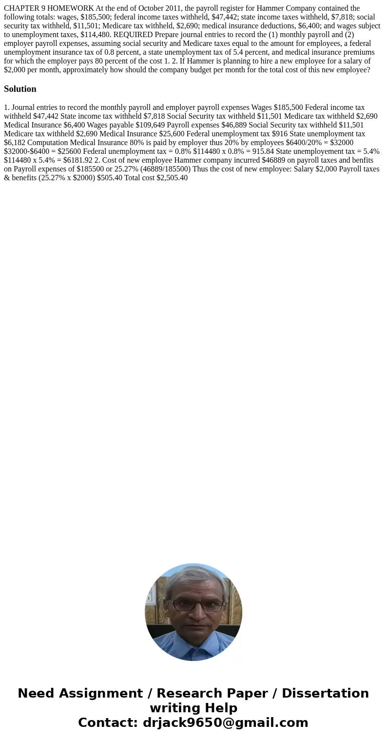 CHAPTER 9 HOMEWORK At the end of October 2011, the payroll register for Hammer Company contained the following totals: wages, $185,500; federal income taxes wi  CHAPTER 9 HOMEWORK At the end of October 2011, the payroll register for Hammer Company contained the following totals: wages, $185,500; federal income taxes wi