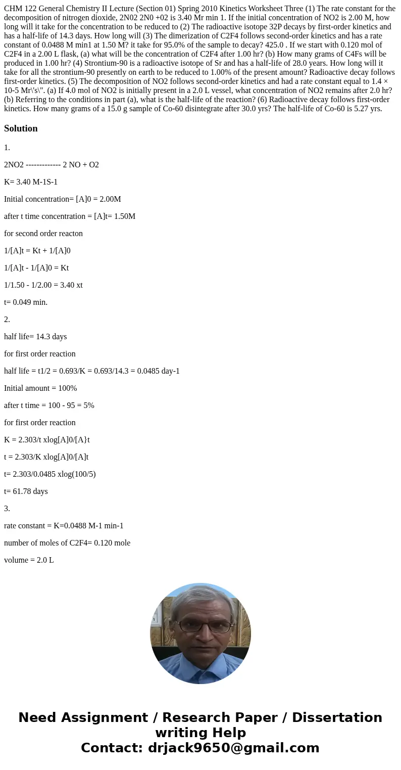  CHM 122 General Chemistry II Lecture (Section 01) Spring 2010 Kinetics Worksheet Three (1) The rate constant for the decomposition of nitrogen dioxide, 2N02 2N