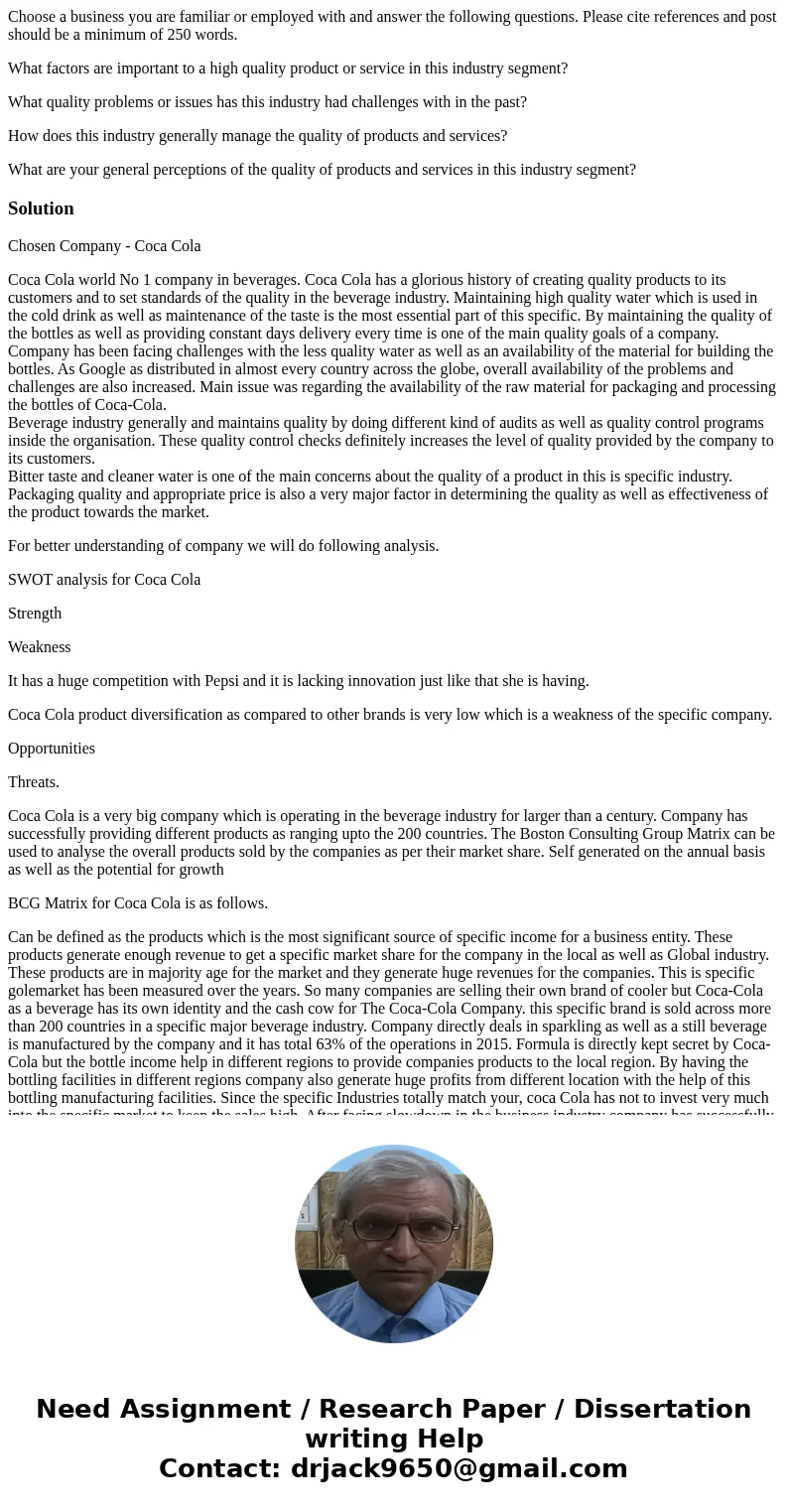 Choose a business you are familiar or employed with and answer the following questions. Please cite references and post should be a minimum of 250 words. What f Choose a business you are familiar or employed with and answer the following questions. Please cite references and post should be a minimum of 250 words. What f