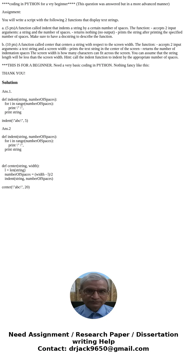 ****coding in PYTHON for a vry beginner**** (This question was answered but in a more advanced manner) Assignment: You will write a script with the following 2  ****coding in PYTHON for a vry beginner**** (This question was answered but in a more advanced manner) Assignment: You will write a script with the following 2