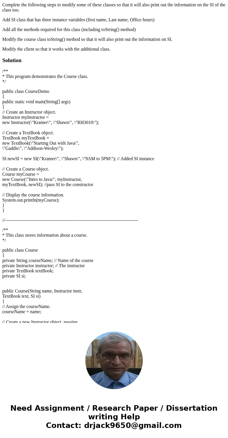 Complete the following steps to modify some of these classes so that it will also print out the information on the SI of the class too. Add SI class that has th Complete the following steps to modify some of these classes so that it will also print out the information on the SI of the class too. Add SI class that has th