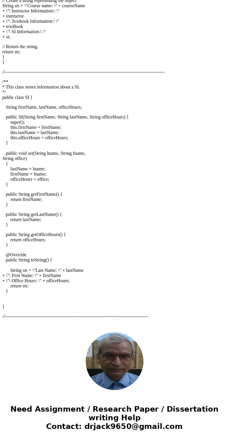 Complete the following steps to modify some of these classes so that it will also print out the information on the SI of the class too. Add SI class that has th Complete the following steps to modify some of these classes so that it will also print out the information on the SI of the class too. Add SI class that has th
