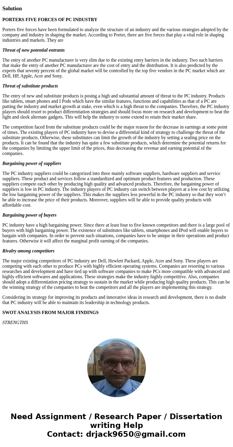 Conduct the Following Analysis: ( please revise the words ) 1) Porter’s Five Forces on the PC industry 2) Place key findings from industry analysis into a SWOT  Conduct the Following Analysis: ( please revise the words ) 1) Porter’s Five Forces on the PC industry 2) Place key findings from industry analysis into a SWOT