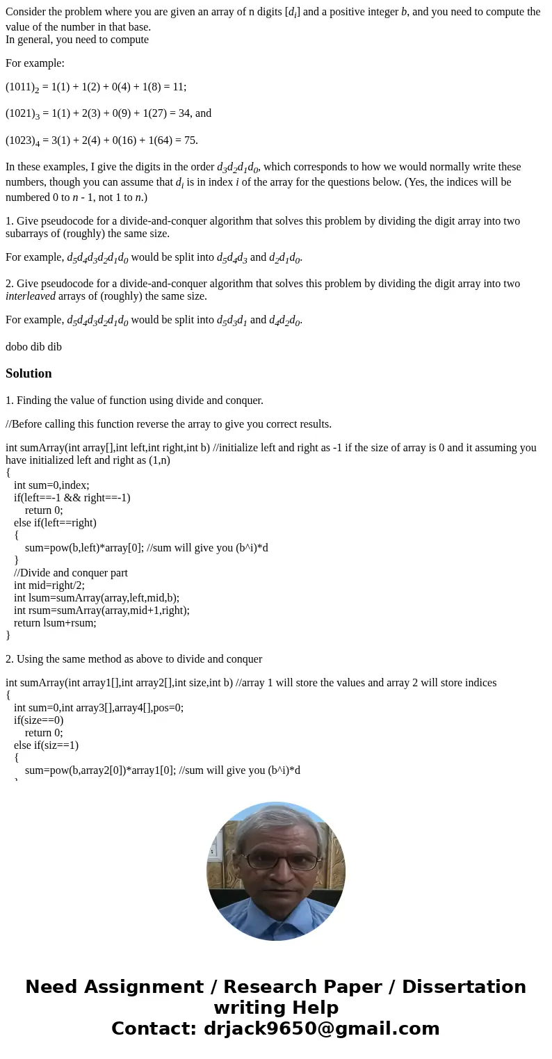 Consider the problem where you are given an array of n digits [di] and a positive integer b, and you need to compute the value of the number in that base. In ge