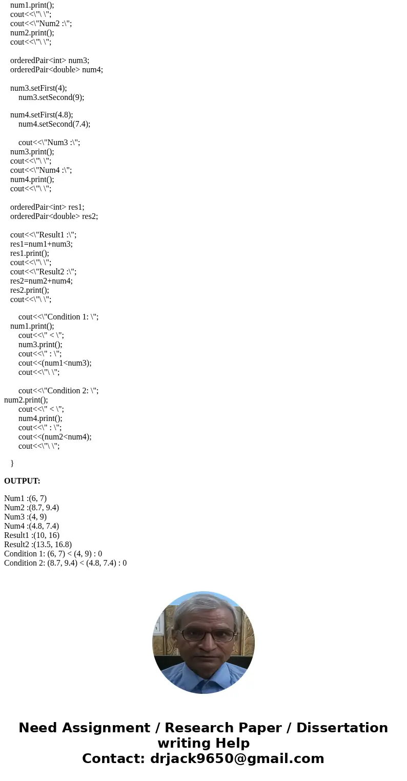 Convert the OrderedPairs class, which is provided below, into a templated class. Note that it will only work with types that have the operators + and < and & Convert the OrderedPairs class, which is provided below, into a templated class. Note that it will only work with types that have the operators + and < and &