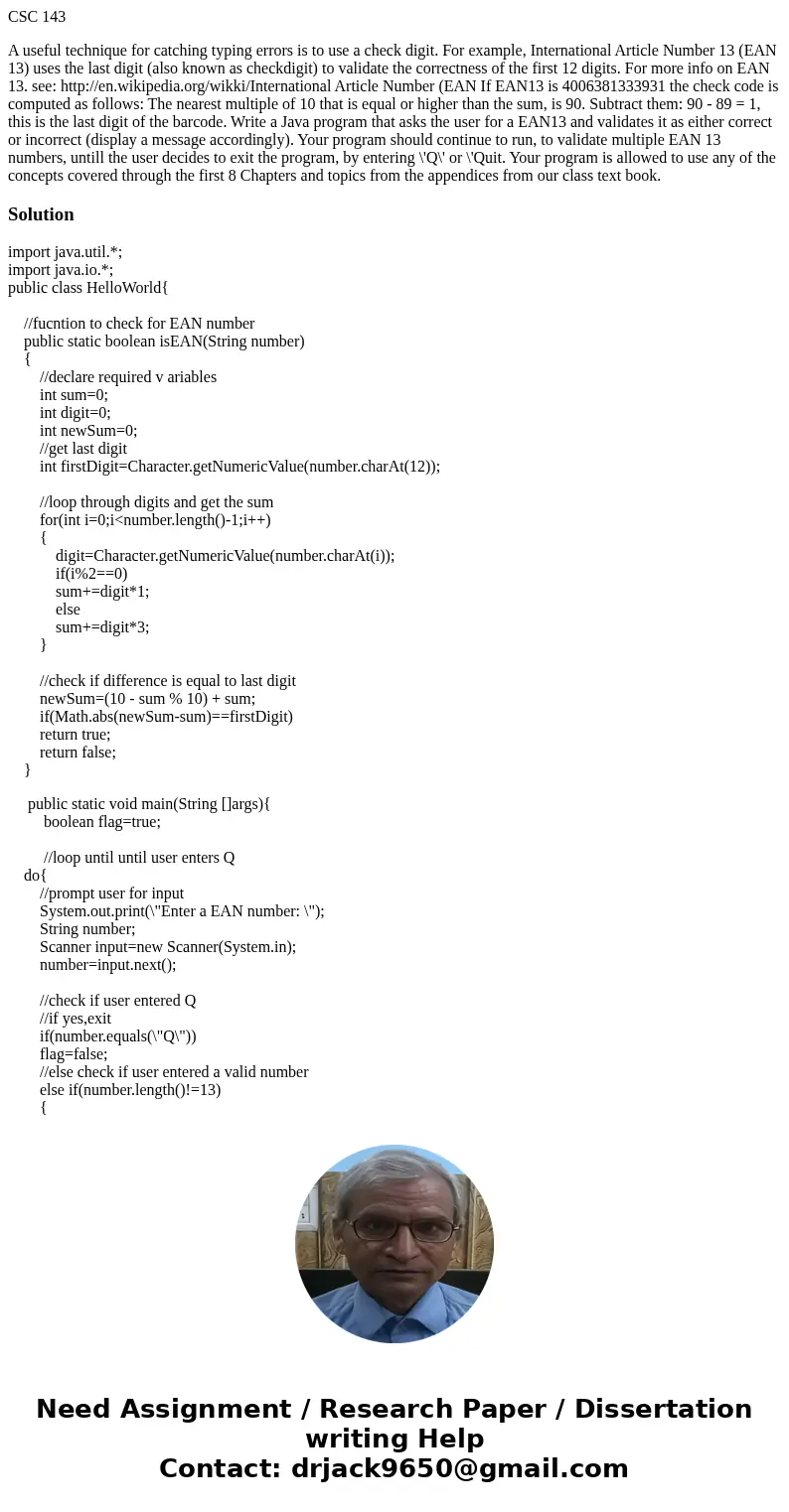 CSC 143 A useful technique for catching typing errors is to use a check digit. For example, International Article Number 13 (EAN 13) uses the last digit (also k CSC 143 A useful technique for catching typing errors is to use a check digit. For example, International Article Number 13 (EAN 13) uses the last digit (also k