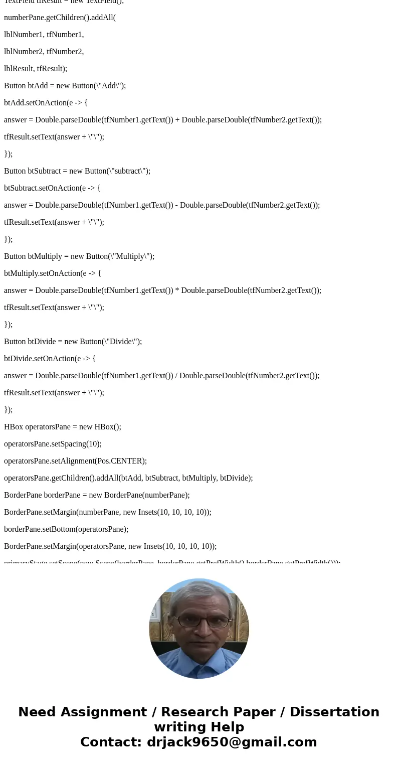 Design a 16-button integer calculator that supports addition, subtraction, multiplication, and division. Use JavaFX to build your project. It should function th Design a 16-button integer calculator that supports addition, subtraction, multiplication, and division. Use JavaFX to build your project. It should function th