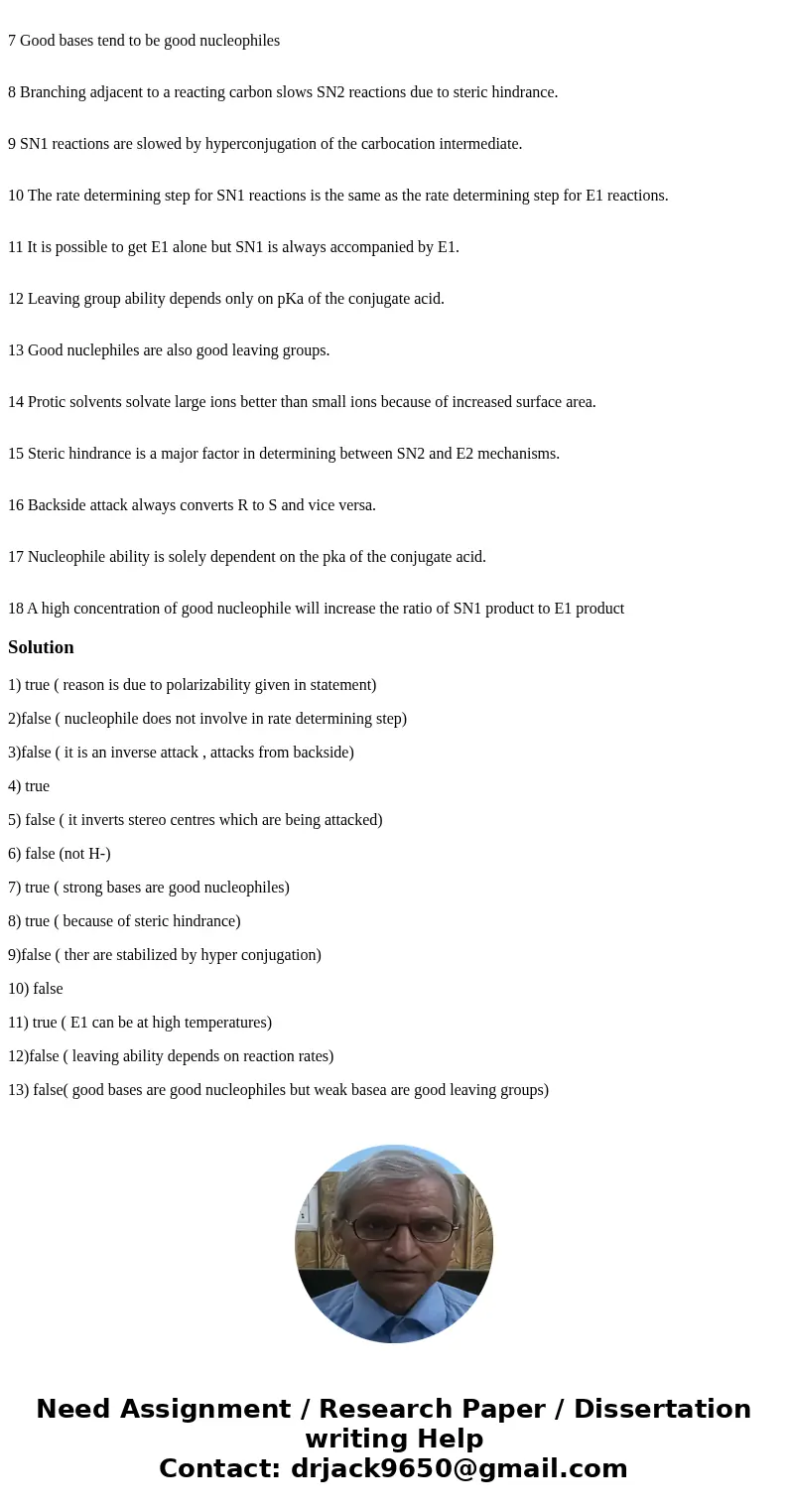 Determine if each of the following statements is true or false 1 Larger atoms are better nucleophiles due to polarizability. 2 The identity of the nucleophile a Determine if each of the following statements is true or false 1 Larger atoms are better nucleophiles due to polarizability. 2 The identity of the nucleophile a