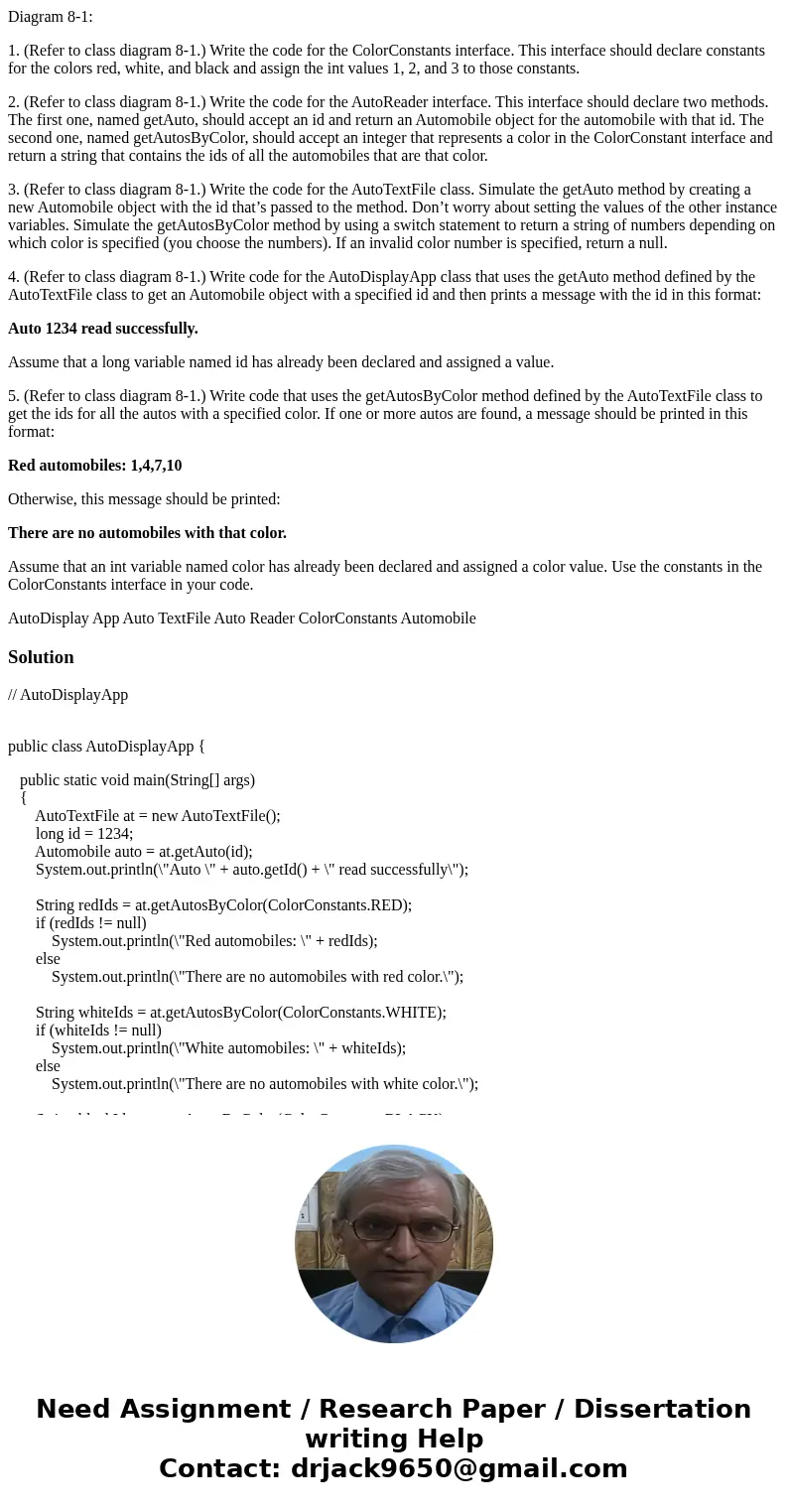 Diagram 8-1: 1. (Refer to class diagram 8-1.) Write the code for the ColorConstants interface. This interface should declare constants for the colors red, white Diagram 8-1: 1. (Refer to class diagram 8-1.) Write the code for the ColorConstants interface. This interface should declare constants for the colors red, white