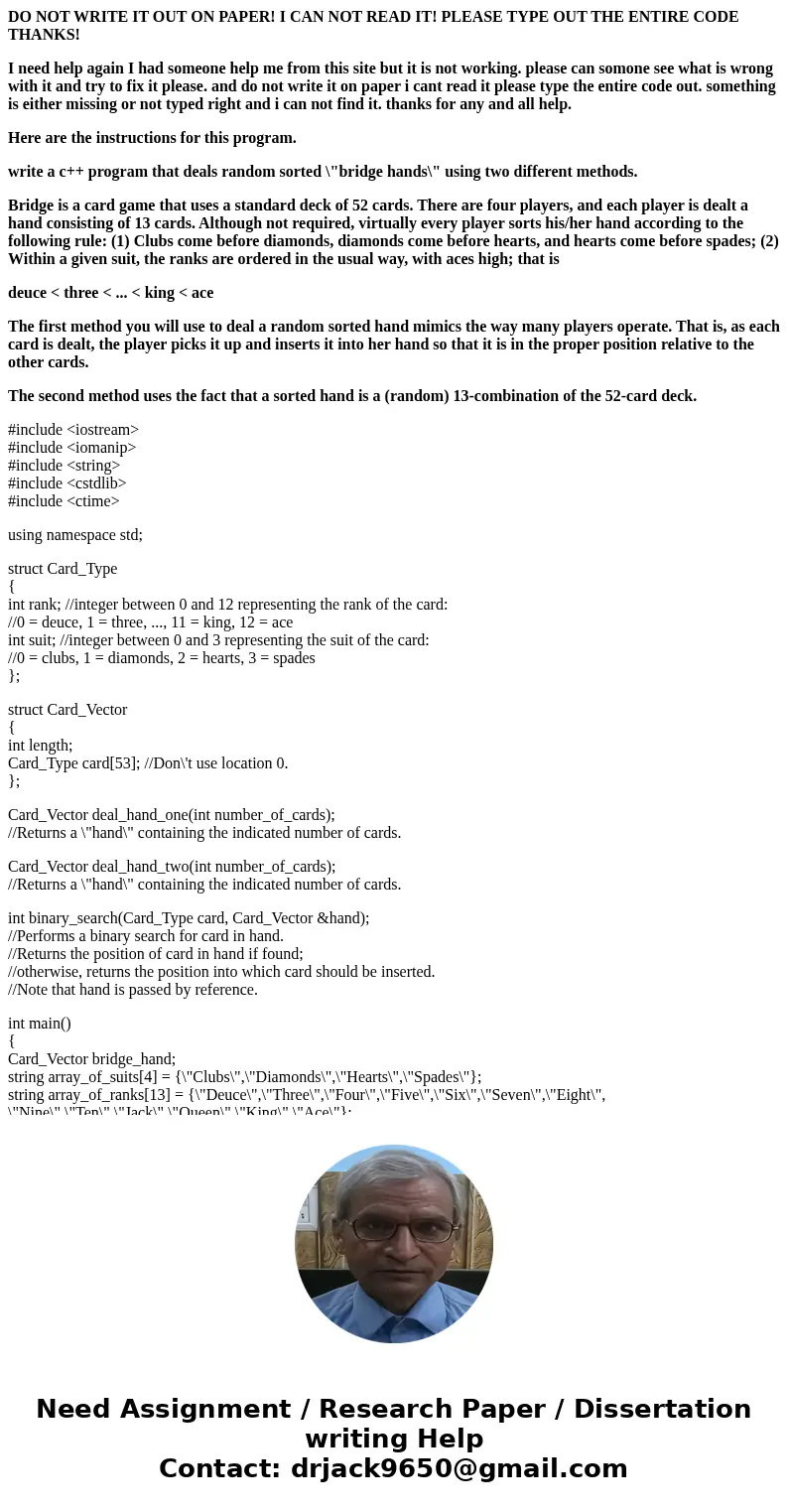 DO NOT WRITE IT OUT ON PAPER! I CAN NOT READ IT! PLEASE TYPE OUT THE ENTIRE CODE THANKS! I need help again I had someone help me from this site but it is not wo DO NOT WRITE IT OUT ON PAPER! I CAN NOT READ IT! PLEASE TYPE OUT THE ENTIRE CODE THANKS! I need help again I had someone help me from this site but it is not wo