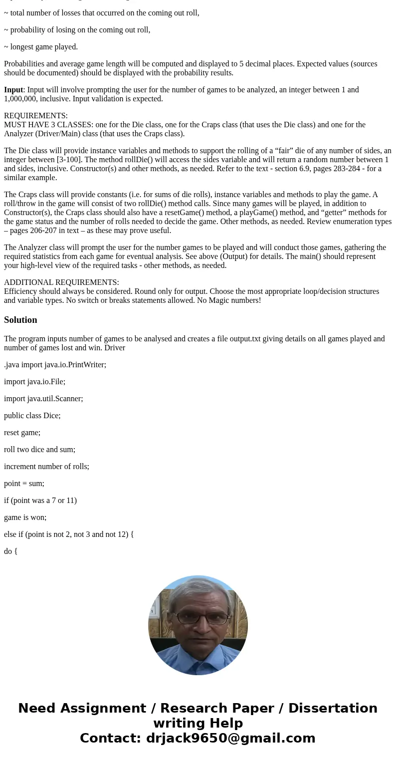 DONE IN JAVA!!!!!!! Assignment: Write algorithms and programs to play “non-betting” Craps. Craps is a game played with a pair of dice. In the game, the shooter 