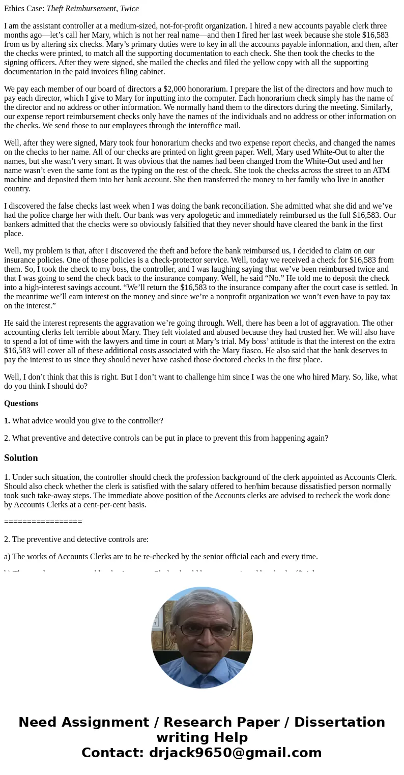 Ethics Case: Theft Reimbursement, Twice I am the assistant controller at a medium-sized, not-for-profit organization. I hired a new accounts payable clerk three Ethics Case: Theft Reimbursement, Twice I am the assistant controller at a medium-sized, not-for-profit organization. I hired a new accounts payable clerk three