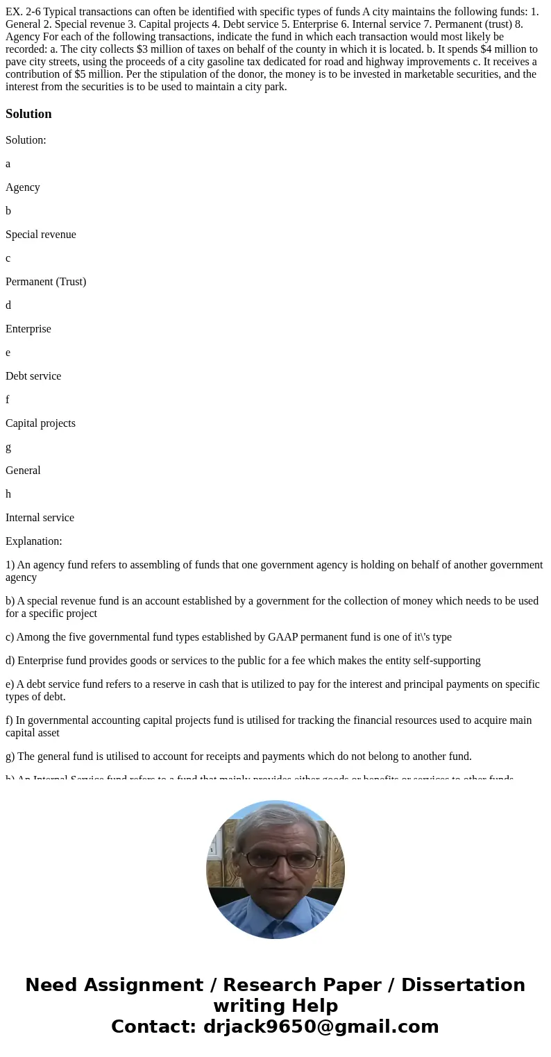 EX. 2-6 Typical transactions can often be identified with specific types of funds A city maintains the following funds: 1. General 2. Special revenue 3. Capita  EX. 2-6 Typical transactions can often be identified with specific types of funds A city maintains the following funds: 1. General 2. Special revenue 3. Capita