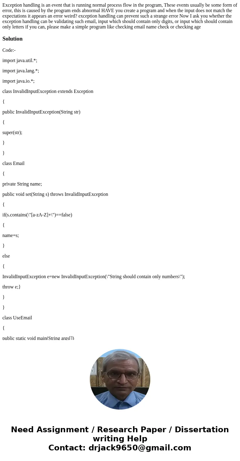 Exception handling is an event that is running normal process flow in the program, These events usually be some form of error, this is caused by the program en  Exception handling is an event that is running normal process flow in the program, These events usually be some form of error, this is caused by the program en