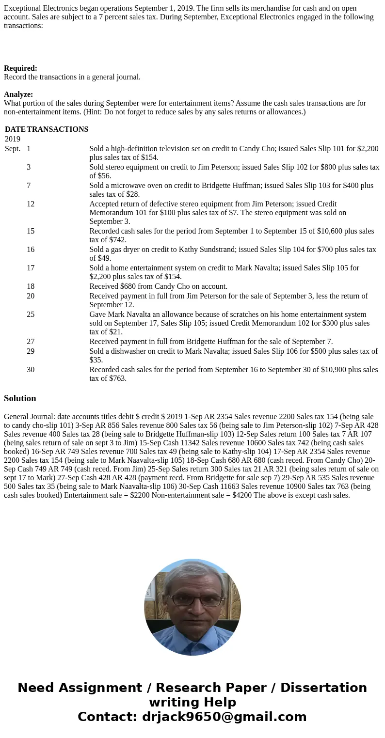Exceptional Electronics began operations September 1, 2019. The firm sells its merchandise for cash and on open account. Sales are subject to a 7 percent sales 