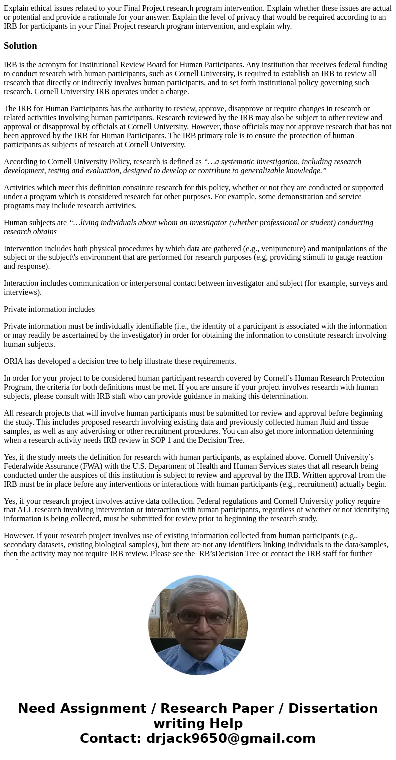 Explain ethical issues related to your Final Project research program intervention. Explain whether these issues are actual or potential and provide a rationale Explain ethical issues related to your Final Project research program intervention. Explain whether these issues are actual or potential and provide a rationale