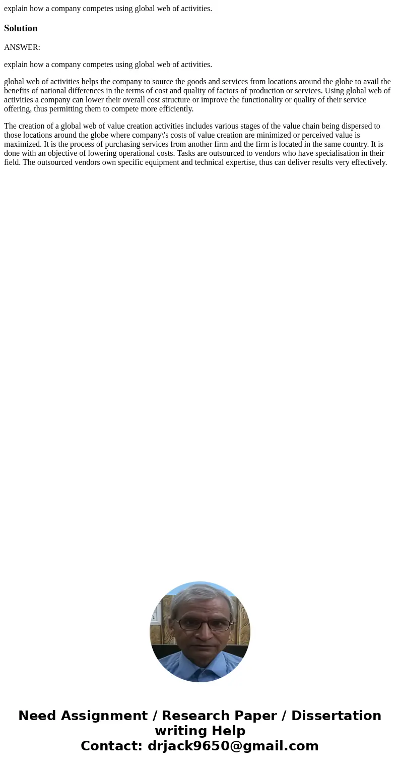 explain how a company competes using global web of activities.SolutionANSWER: explain how a company competes using global web of activities. global web of activ explain how a company competes using global web of activities.SolutionANSWER: explain how a company competes using global web of activities. global web of activ