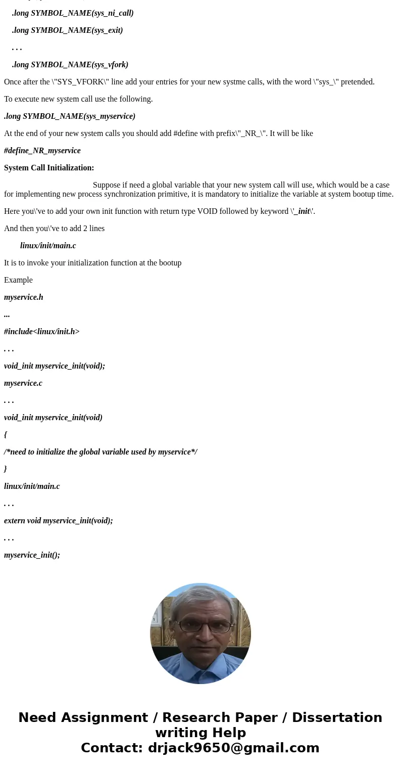 Explain System Call initialization and invocation (include as many details and function calls as you can).SolutionSystem Calls. System calls is an programmatic  Explain System Call initialization and invocation (include as many details and function calls as you can).SolutionSystem Calls. System calls is an programmatic
