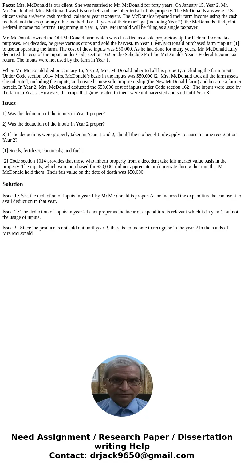 Facts: Mrs. McDonald is our client. She was married to Mr. McDonald for forty years. On January 15, Year 2, Mr. McDonald died. Mrs. McDonald was his sole heir a Facts: Mrs. McDonald is our client. She was married to Mr. McDonald for forty years. On January 15, Year 2, Mr. McDonald died. Mrs. McDonald was his sole heir a