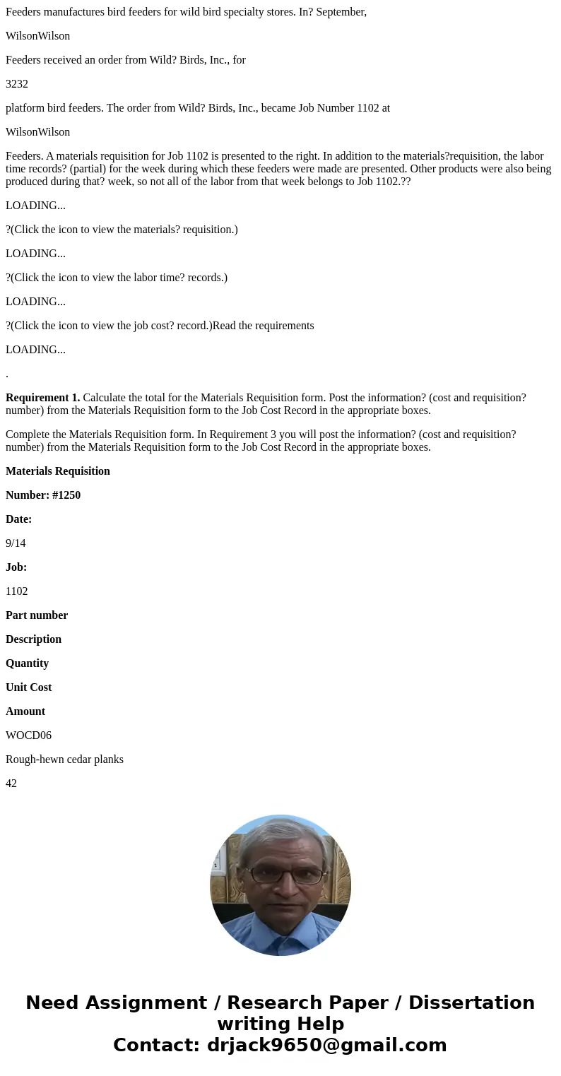 Feeders manufactures bird feeders for wild bird specialty stores. In? September, WilsonWilson Feeders received an order from Wild? Birds, Inc., for 3232 platfor