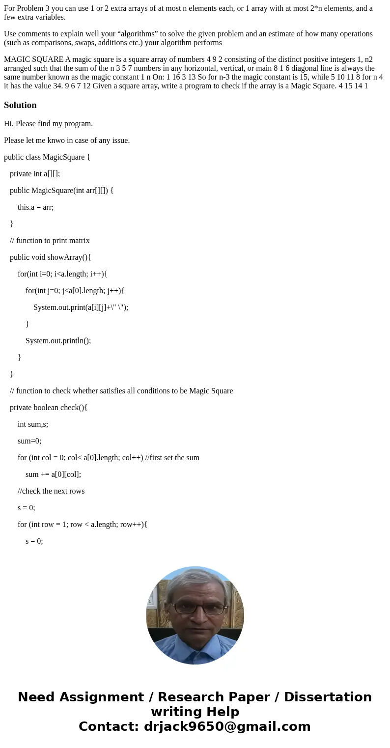 For Problem 3 you can use 1 or 2 extra arrays of at most n elements each, or 1 array with at most 2*n elements, and a few extra variables. Use comments to expla For Problem 3 you can use 1 or 2 extra arrays of at most n elements each, or 1 array with at most 2*n elements, and a few extra variables. Use comments to expla