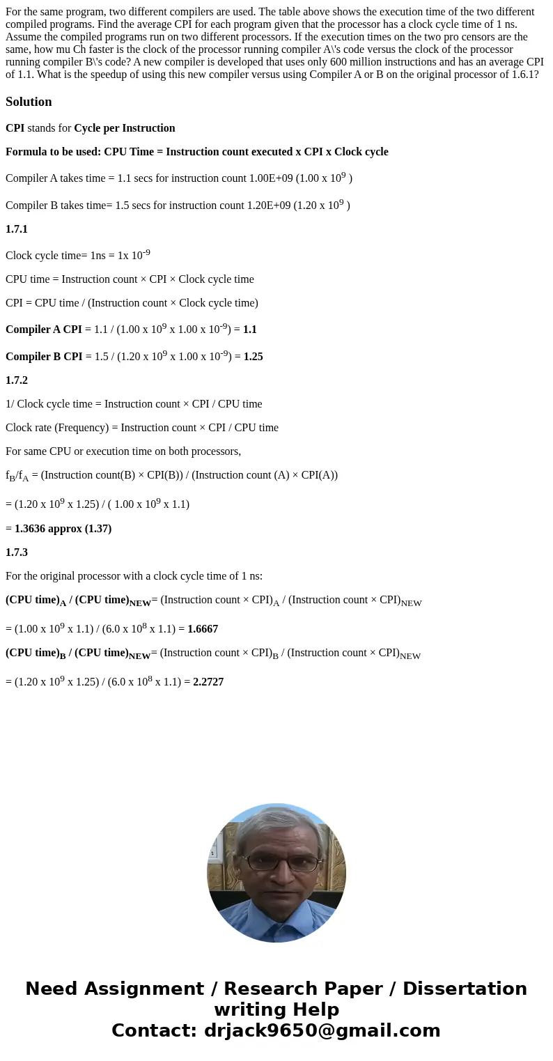 For the same program, two different compilers are used. The table above shows the execution time of the two different compiled programs. Find the average CPI f  For the same program, two different compilers are used. The table above shows the execution time of the two different compiled programs. Find the average CPI f