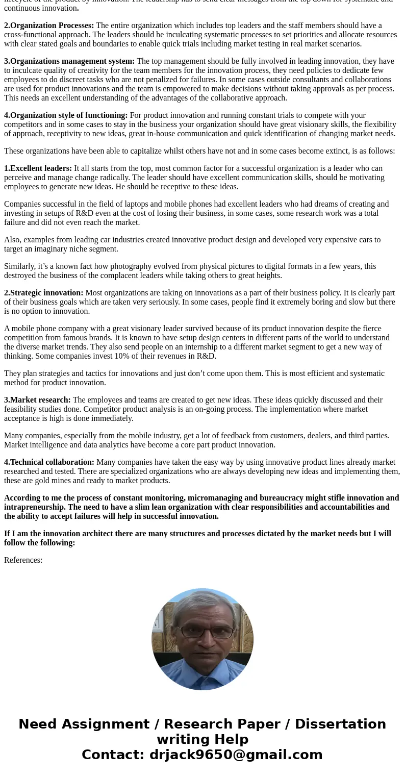 For this assignment, you will research the innovation architecture of at least three companies that are well-known for successfully supporting a culture of inno For this assignment, you will research the innovation architecture of at least three companies that are well-known for successfully supporting a culture of inno