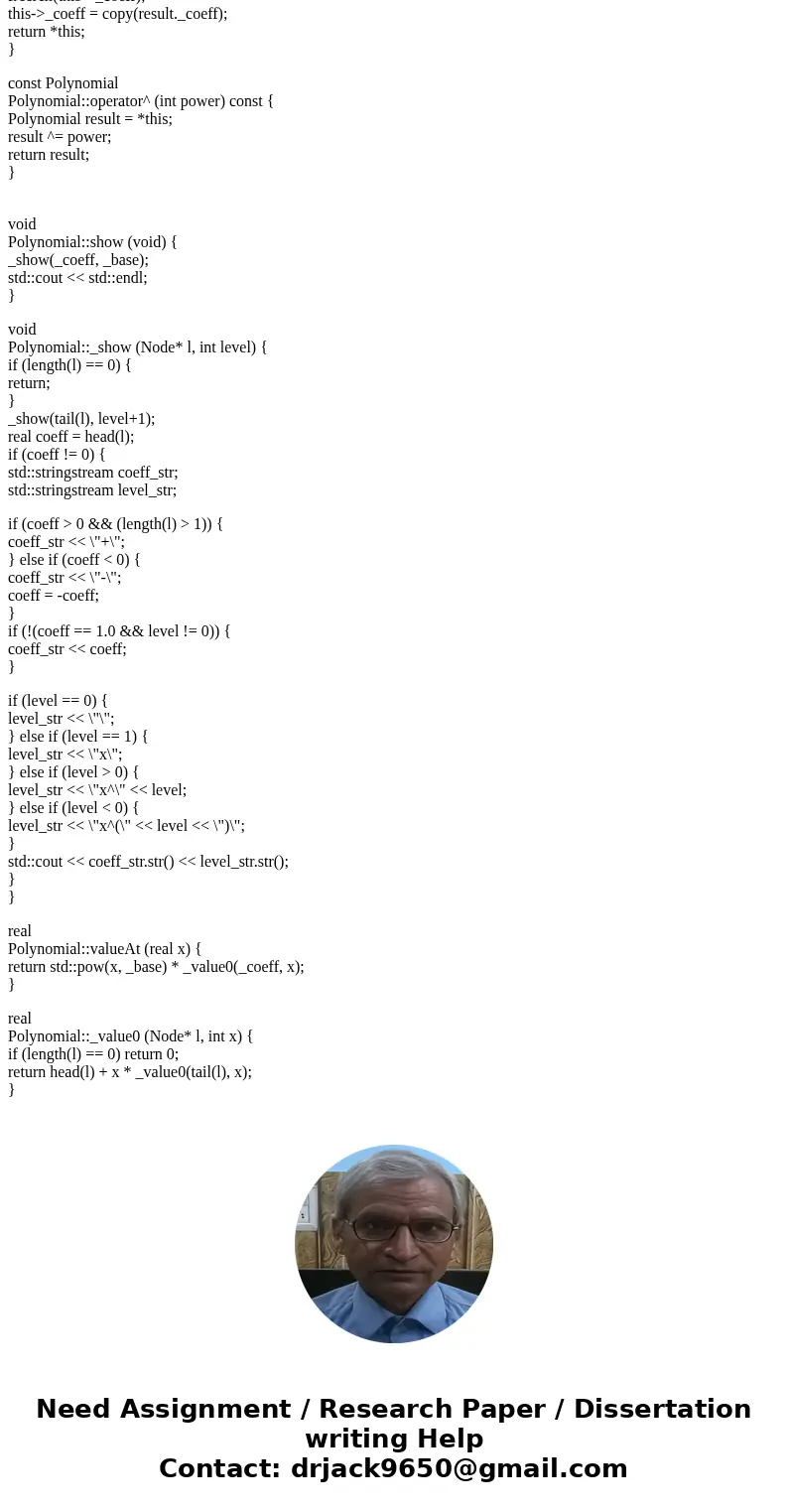 For this project you will create a polynomial class to represent polynomial expressions and write functions to operate on them. Some examples of polynomial exp  For this project you will create a polynomial class to represent polynomial expressions and write functions to operate on them. Some examples of polynomial exp