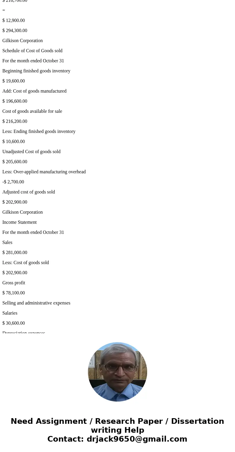  Gilkison Corporation uses a job-order costing system to assign manufacturing costs to jobs. At the end of the month it closes out any overapplied or underappli