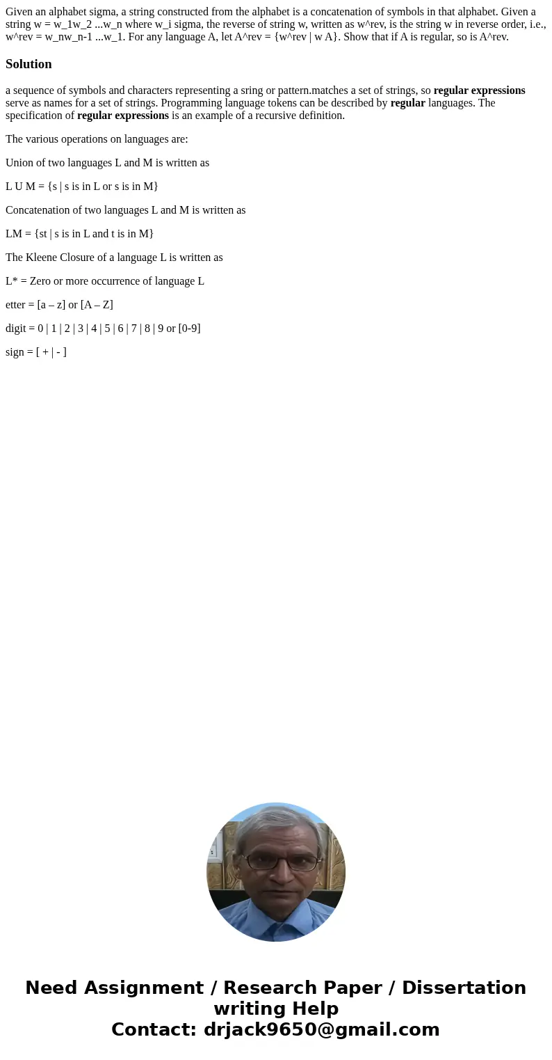 Given an alphabet sigma, a string constructed from the alphabet is a concatenation of symbols in that alphabet. Given a string w = w_1w_2 ...w_n where w_i sigm  Given an alphabet sigma, a string constructed from the alphabet is a concatenation of symbols in that alphabet. Given a string w = w_1w_2 ...w_n where w_i sigm