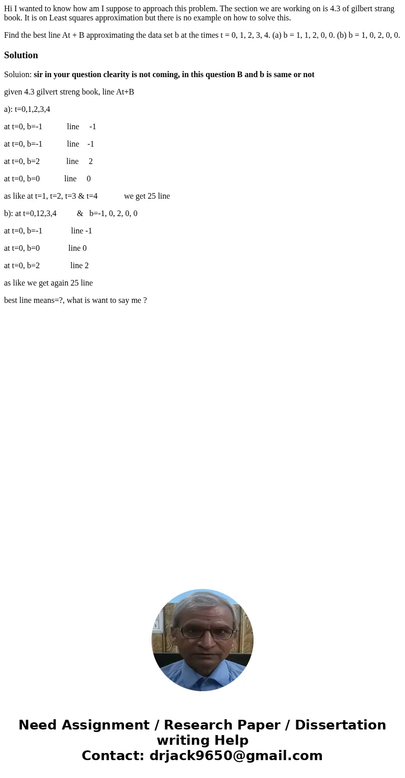 Hi I wanted to know how am I suppose to approach this problem. The section we are working on is 4.3 of gilbert strang book. It is on Least squares approximation