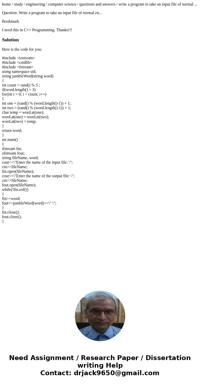 home / study / engineering / computer science / questions and answers / write a program to take an input file of normal ... Question: Write a program to take an home / study / engineering / computer science / questions and answers / write a program to take an input file of normal ... Question: Write a program to take an