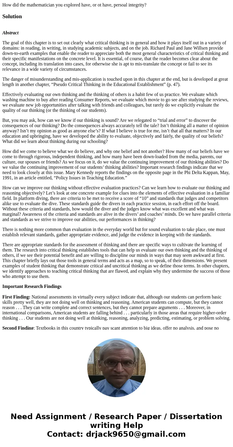 How did the mathematician you explored have, or ot have, persoal integrity?Solution Abstract The goal of this chapter is to set out clearly what critical thinki