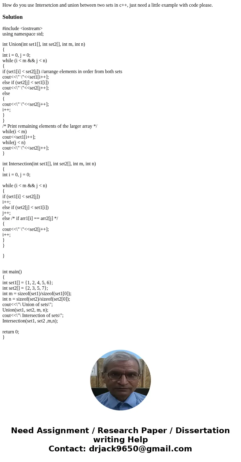 How do you use Intersetcion and union between two sets in c++, just need a little example with code please.Solution#include <iostream> using namespace std How do you use Intersetcion and union between two sets in c++, just need a little example with code please.Solution#include <iostream> using namespace std